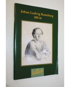 käytetty teos Källan 1/2004 : Johan Ludvig Runeberg 200 år