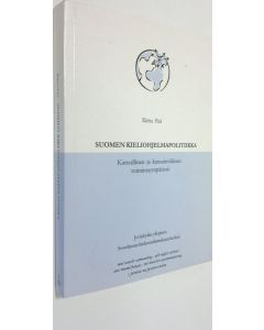 Kirjailijan Riitta Piri käytetty kirja Suomen kieliohjelmapolitiikka : kansallinen ja kansainvälinen toimintaympäristö