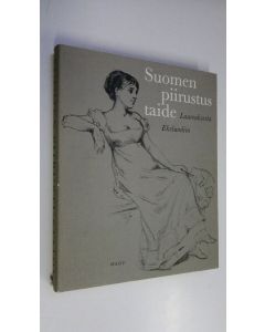 käytetty kirja Suomen piirustustaide Laureuksesta Ekelundiin = Finnish Drawings from Lauréus to Ekelund