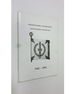 Kirjailijan Sampo Saarioja käytetty kirja Sotainvalidien veljesliiton Salon seudun osasto ry 1942-1992 50-vuotta