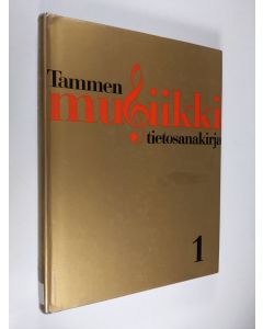 Tekijän Folke H. ym. Törnblom  käytetty kirja Tammen musiikkitietosanakirja 1, A-L