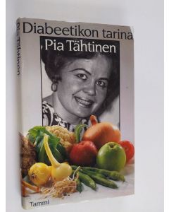 Kirjailijan Pia Tähtinen käytetty kirja Diabeetikon tarina