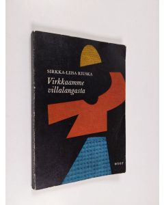 Kirjailijan Sirkka-Liisa Riuska käytetty kirja Virkkaamme villalangasta
