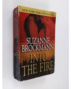 Kirjailijan Suzanne Brockmann käytetty kirja Into the Fire - A Novel