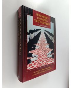 Kirjailijan Raimo Savolainen käytetty kirja Keskusvirastolinnakkeista virastoarmeijaksi : senaatin ja valtioneuvoston alainen keskushallinto Suomessa 1809-1995