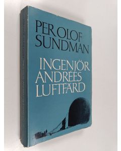 Kirjailijan Per Olof Sundman käytetty kirja Ingenjör Andrées luftfärd