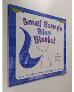 Kirjailijan Tatyana Feeney käytetty kirja Small Bunny's Blue Blanket