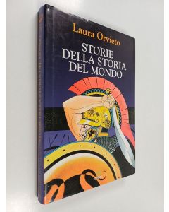 Kirjailijan Laura Orvieto käytetty kirja Storie della storia del mondo