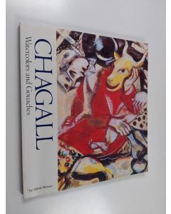 Kirjailijan Alfred Werner käytetty kirja Chagall : Watercolors and Gouaches