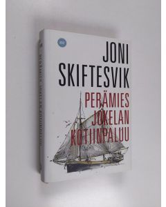 Kirjailijan Joni Skiftesvik käytetty kirja Perämies Jokelan kotiinpaluu