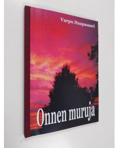 Kirjailijan Varpu Haapasaari käytetty kirja Onnen muruja