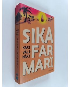 Kirjailijan Kari Välimäki käytetty kirja Sikafarmari