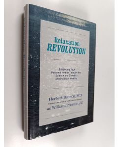 Kirjailijan Herbert Benson & William Proctor käytetty kirja Relaxation Revolution: The Science and Genetics of Mind Body Healing