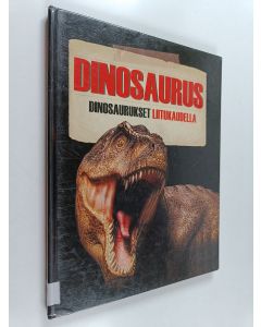 käytetty kirja Dinosaurus : dinosaurukset liitukaudella