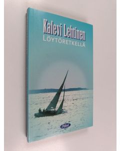 Kirjailijan Kalevi Lehtinen käytetty kirja Löytöretkellä