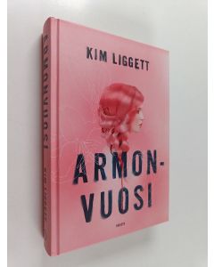 Kirjailijan Kim Liggett käytetty kirja Armonvuosi