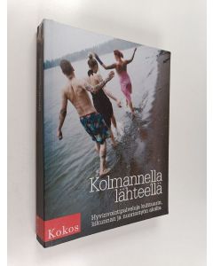 käytetty kirja Kolmannella lähteellä : hyvinvointipalveluja kulttuurin, liikunnan ja nuorisotyön aloilta