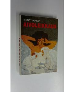 Kirjailijan Henry Denker käytetty kirja Aivoleikkaus