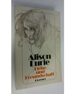 Kirjailijan Alison Lurie käytetty kirja Liebe und Freundschaft