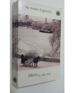 Kirjailijan Per Anders Fogesltröm käytetty kirja Minns du den stad