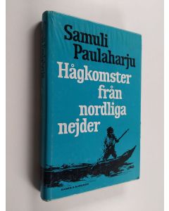 Kirjailijan Samuli Paulaharju käytetty kirja Hågkomster från nordliga nejder