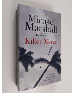 Kirjailijan Michael Marshall käytetty kirja Killer Move Ome (ERINOMAINEN)