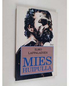 Kirjailijan Ilmo Lappalainen käytetty kirja Mies huipulla
