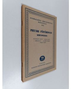 Kirjailijan Pietari Päivärinta käytetty teos Suomalaista kirjallisuutta kouluille XVI : Pietari Päivärinnan kertomuksia : Puutteen Matti ; Halla-aamu ; Kirjailija ; Kampsu-Mikko ; Pikku Mari