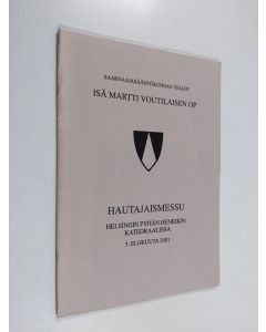 käytetty teos Saarnaajasääntökunnan veljen isä Martti Voutilaisen OP hautajaismessu Helsingin pyhän Henrikin katedraalissa 3. elokuuta 2001