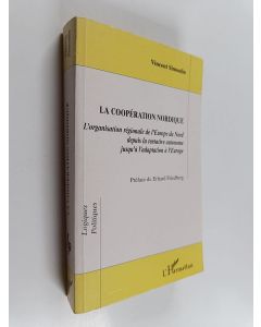 Kirjailijan Vincent Simoulin käytetty kirja La coopération nordique : l'organisation régionale de l'Europe du Nord depuis la tentative autonome jusqu'à l'adaptation à l'Europe