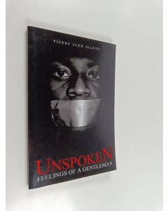 Kirjailijan Pierre Alex Jeanty käytetty kirja Unspoken Feelings of a Gentleman