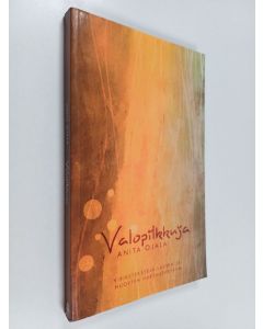 Kirjailijan Anita Ojala käytetty kirja Valopilkkuja : viriketekstejä lasten ja nuorten hartaushetkiin