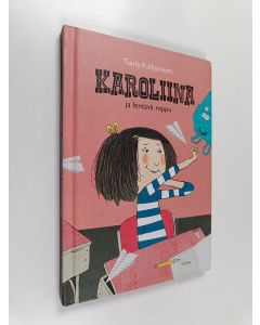 Kirjailijan Tuula Kallioniemi käytetty kirja Karoliina ja lentävä reppu
