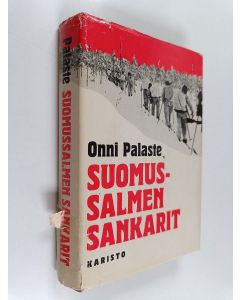 Kirjailijan Onni Palaste käytetty kirja Suomussalmen sankarit