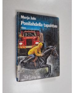 Kirjailijan Merja Jalo käytetty kirja Ponilahdella tapahtuu : tyttöromaani