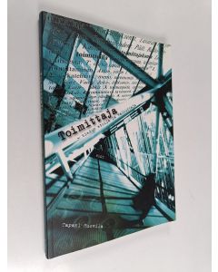 Kirjailijan Tapani Huovila käytetty kirja Toimittaja - tiedon etsijä ja vaikuttaja