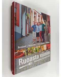 Kirjailijan Jaakko Heinimäki & Antti Vahtera ym. käytetty kirja Ruoasta viiniin : makumatka Euroopan halki