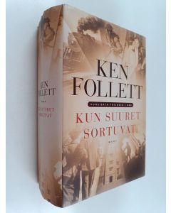 Kirjailijan Ken Follett käytetty kirja Kun suuret sortuvat