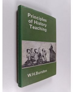 Kirjailijan W.H. Burston käytetty kirja Principles of History Teaching