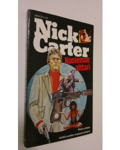 Kirjailijan Nick Carter käytetty kirja Kuoleman alttari