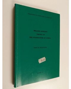 Kirjailijan Taina M. Holopainen käytetty kirja William Ockham's Theory of the Foundations of Ethics