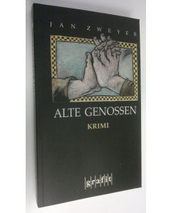 Kirjailijan Jan Zweyer käytetty kirja Alte Genossen : Kriminalroman (UUDENVEROINEN)
