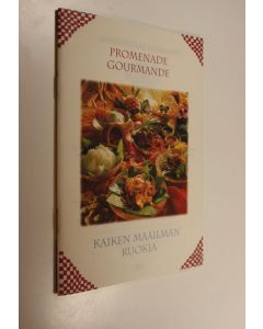 käytetty teos Promenade gourmande : kaiken maailman ruokia (UUSI)