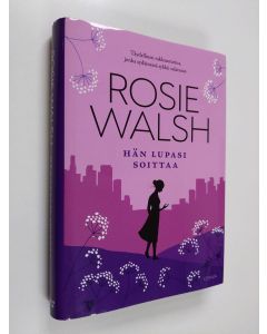 Kirjailijan Rosie Walsh käytetty kirja Hän lupasi soittaa