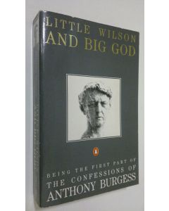 Kirjailijan Anthony Burgess käytetty kirja Little Wilson and Big God