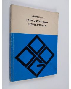 Kirjailijan Nils erik Enkvist käytetty kirja Tekstilingvistiikan peruskäsitteitä