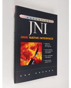 Kirjailijan Rob Gordon käytetty kirja Essential JNI : Java™ native interface