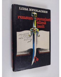 Kirjailijan Liisa Nevalainen käytetty kirja Ruusunpunaiset silmälasit : jännitysromaani