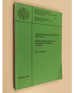 Kirjailijan Olavi Luukkanen käytetty kirja Trooppisen metsänhoidon perusteet : johdatus kehitysmaiden metsäekologiaan ja metsänhoitotieteeseen