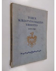 Kirjailijan Olavi Sarmio käytetty kirja Turun kirjatyöntekijäin yhdistys 1890-1940 - 50-vuotishistoriikki